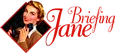 Briefing Jane